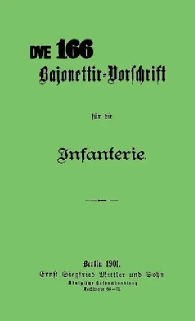 DVE 166 Bayonet Training Manual for the Infantry by Jd Bowers