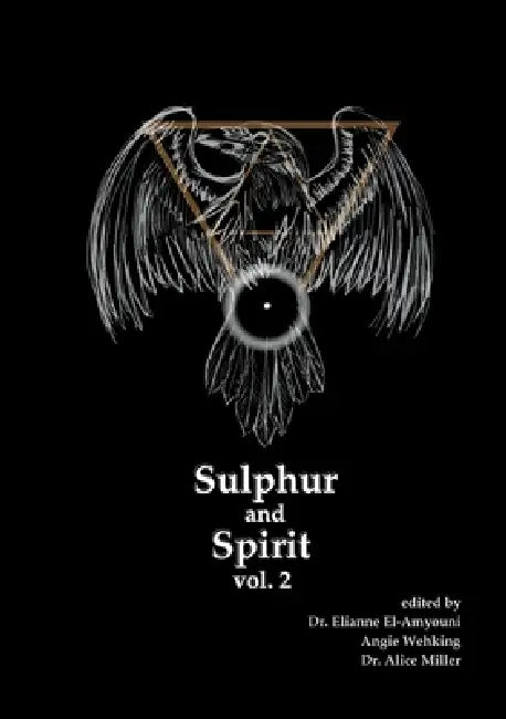 Sulphur and Spirit, Volume 2 by Elianne El Amyouni, Angie Wehking, Alice Miller