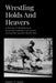 Wrestling Holds And Heavers: A Survey of Wrestlers as Unarmed Combat Instructors during the Second World War by Robert H. Sabet, Evan Perperis