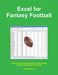 Excel for Fantasy Football by John Broberg