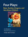 Four Plays: Bees, Duckies, Dragons, and Very Brave Children: an anthology of one-act plays for Theatre for Young Audiences by Emily Ball Cicchini