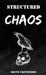 Structured Chaos by Erynn Crittenden