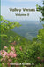 Valley Verses Volume II by George Bowers