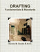 Drafting Fundamentals & Standards by Dorota M. Goede B. Arch