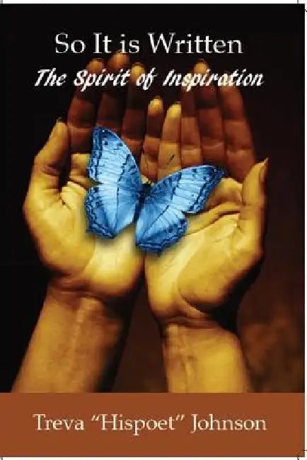 So It Is Written by Treva Hispoet Johnson