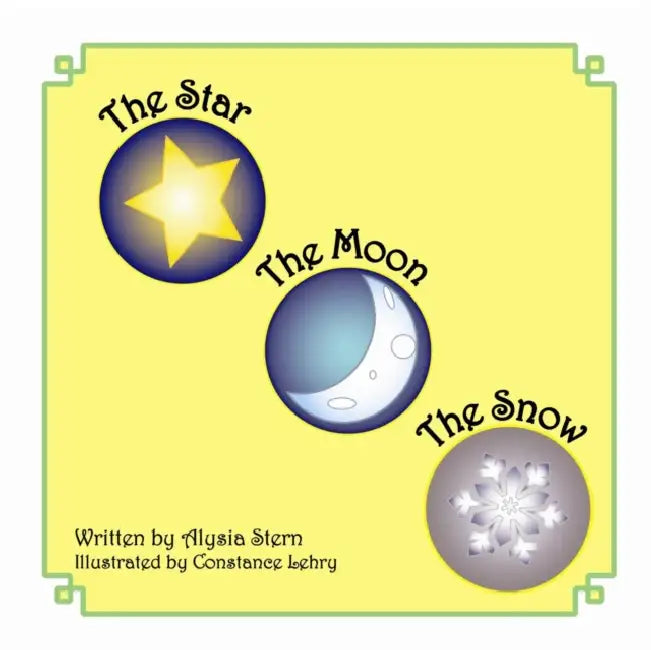 The Star, The Moon And The Snow by Alysia Stern