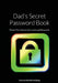 Dad's Secret Password Book: Protect Your Internet Usernames and Passwords by Dubreck World Publishing