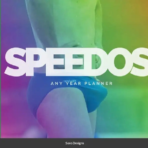 Speedos: Any Year Planner by Soro Designs