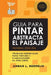 Guia Para Pintar Abstracta Del Paisaje: Técnicas Esenciales Para Pintar Y Planificar al Aire Libre by Anbar Bermejo