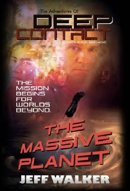 The Massive Planet: The Adventures Of Deep Contact by Jeff Walker
