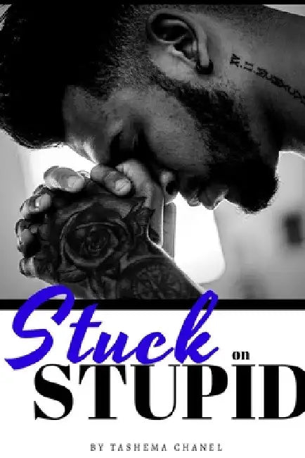 Stuck On Stupid by Tashema Chanel
