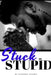 Stuck On Stupid by Tashema Chanel