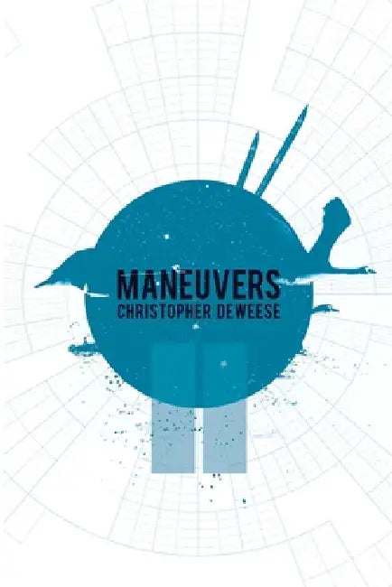 Maneuvers by Christopher Deweese
