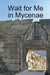 Wait for Me in Mycenae by John Cowart