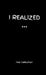 I Realized... by Mike Tarnofsky, Jackson Davis