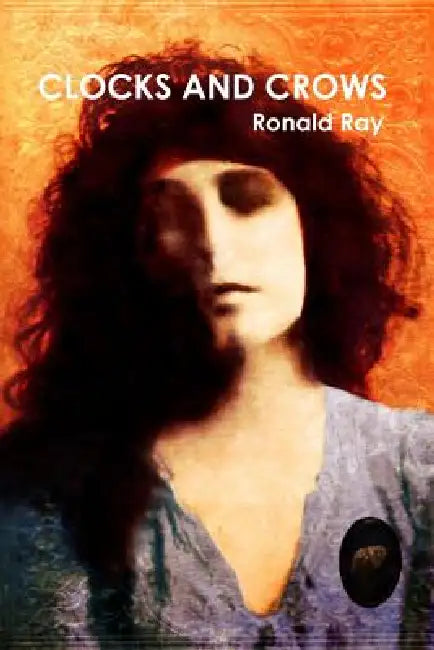 Clocks And Crows by Ronald Ray