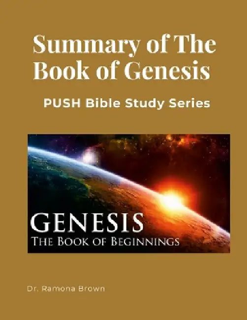 The Book of Genesis PUSH Bible Study Series by Ramona Brown