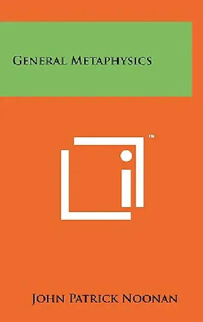 General Metaphysics by John Patrick Noonan