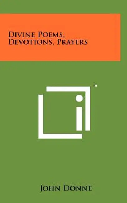 Divine Poems, Devotions, Prayers by John Donne