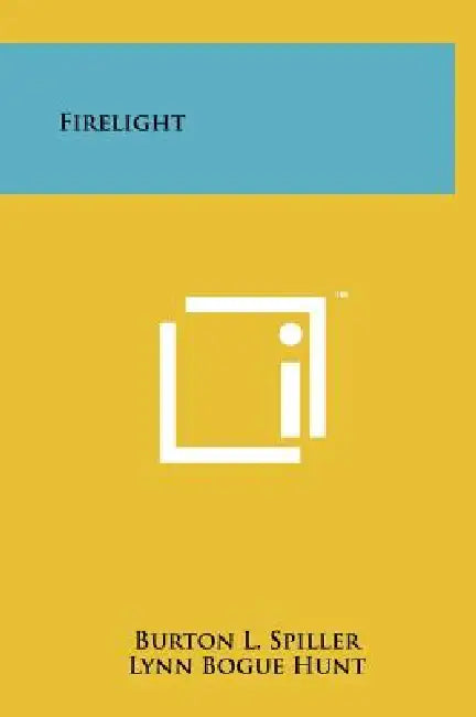 Firelight by Burton L. Spiller, Lynn Bogue Hunt