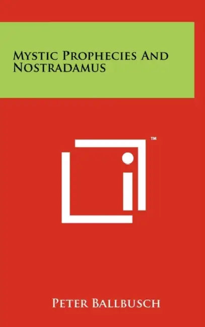 Mystic Prophecies and Nostradamus by Peter Ballbusch