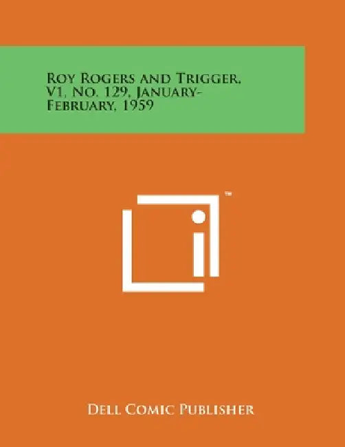 Roy Rogers and Trigger, V1, No. 129, January-February, 1959 by Dell Comic Publisher