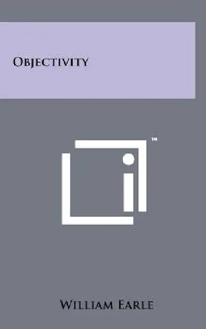 Objectivity by William Earle