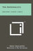 The Rationalists: Descartes, Spinoza, Leibniz by Rene Descartes, Benedict de Spinoza, Freiherr Von Leibniz