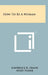 How To Be A Woman by Lawrence K. Frank, Mary Frank, Adie Suehsdorf