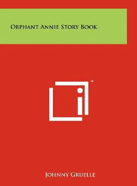 Orphant Annie Story Book by Johnny Gruelle