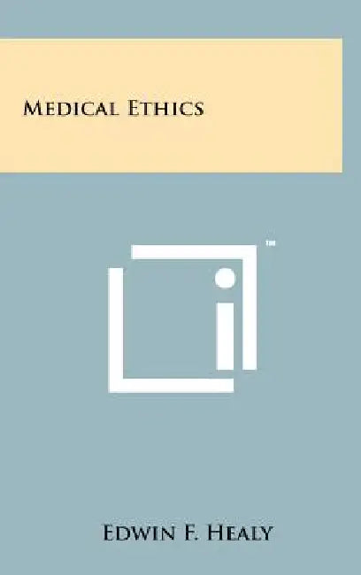Medical Ethics by Edwin F. Healy