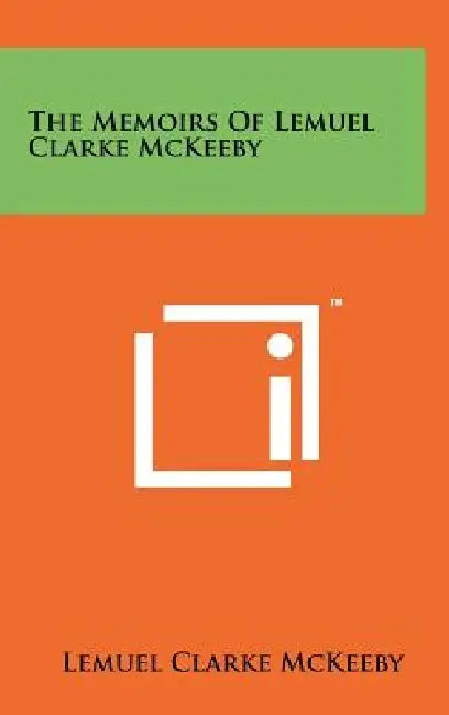 The Memoirs of Lemuel Clarke McKeeby by Lemuel Clarke McKeeby