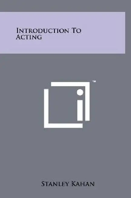 Introduction To Acting by Stanley Kahan