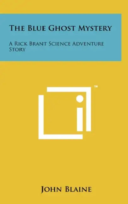 The Blue Ghost Mystery: A Rick Brant Science Adventure Story by John Blaine