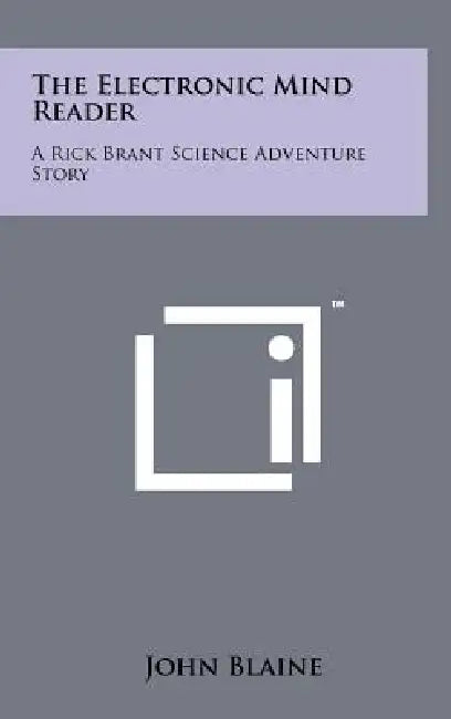 The Electronic Mind Reader: A Rick Brant Science Adventure Story by John Blaine