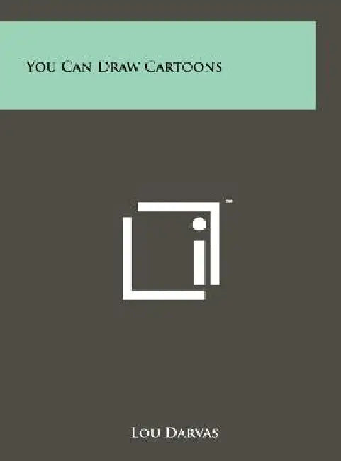 You Can Draw Cartoons by Lou Darvas