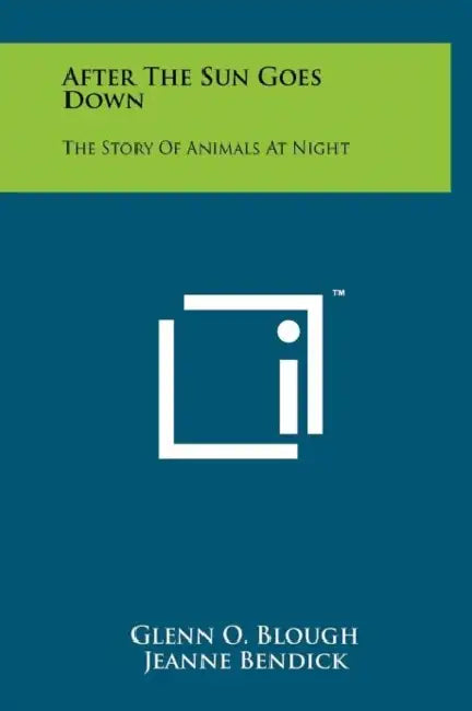 After the Sun Goes Down: The Story of Animals at Night by Glenn O. Blough, Jeanne Bendick