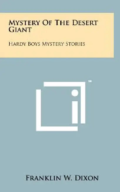 Mystery of the Desert Giant: Hardy Boys Mystery Stories by Franklin W. Dixon