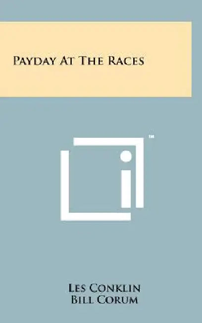 Payday at the Races by Les Conklin, Bill Corum