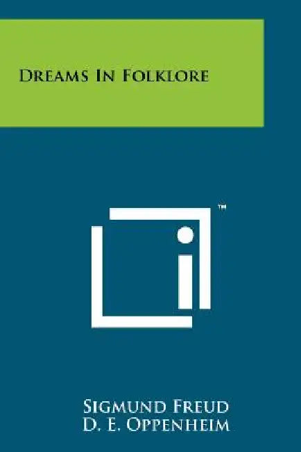 Dreams In Folklore by Sigmund Freud, D. E. Oppenheim, James Strachey
