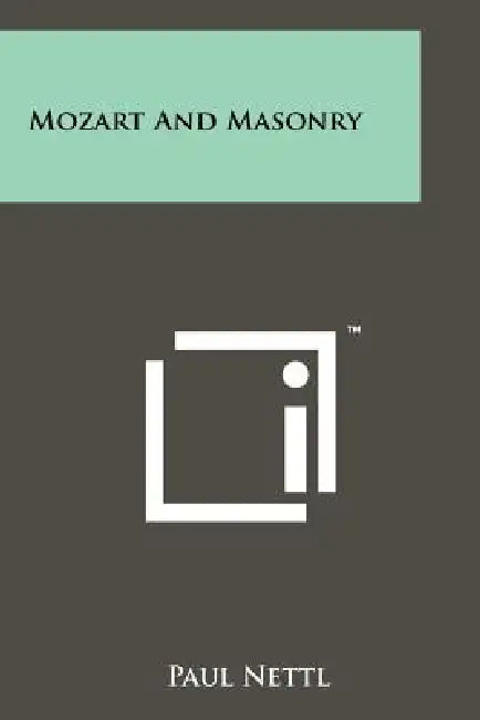 Mozart And Masonry by Paul Nettl