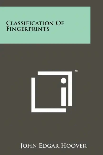 Classification of Fingerprints by John Edgar Hoover