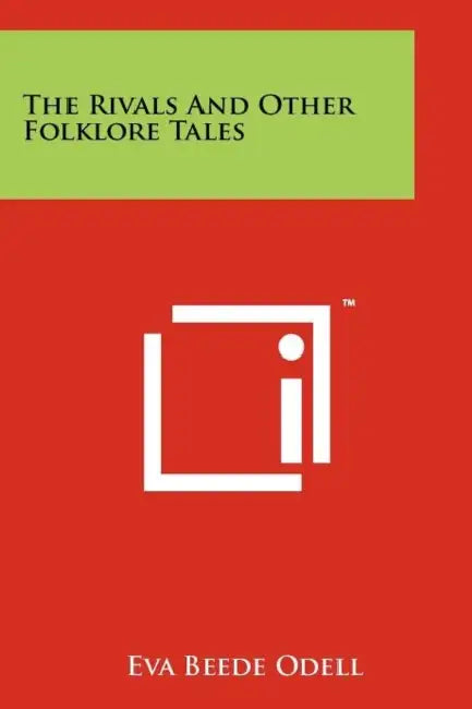 The Rivals and Other Folklore Tales by Eva Beede Odell