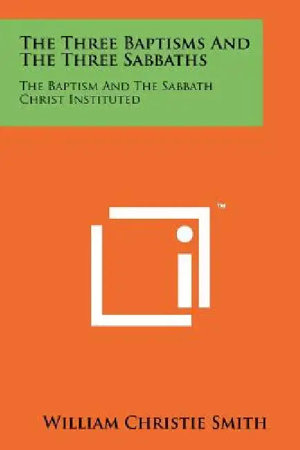The Three Baptisms and the Three Sabbaths: The Baptism and the Sabbath ...