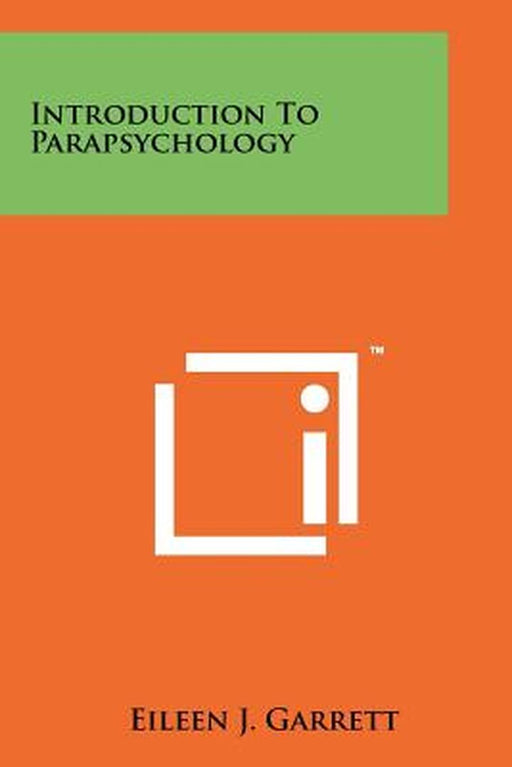 Intro To Parapsychology by Garrett, Eileen J.