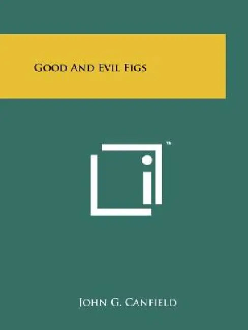 Good and Evil Figs by John G. Canfield