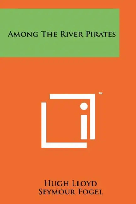 Among the River Pirates by Hugh Lloyd, Seymour Fogel