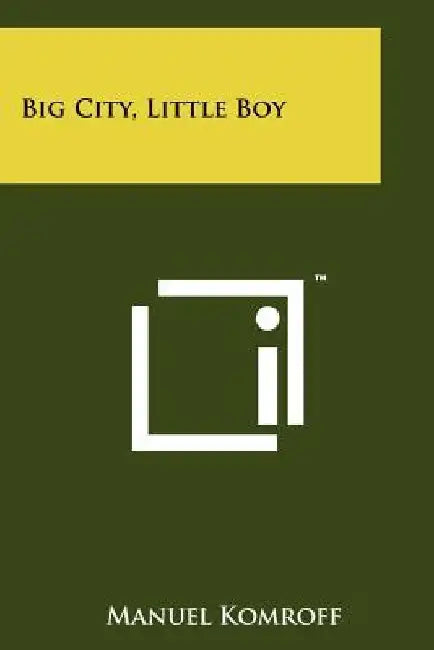 Big City, Little Boy by Manuel Komroff