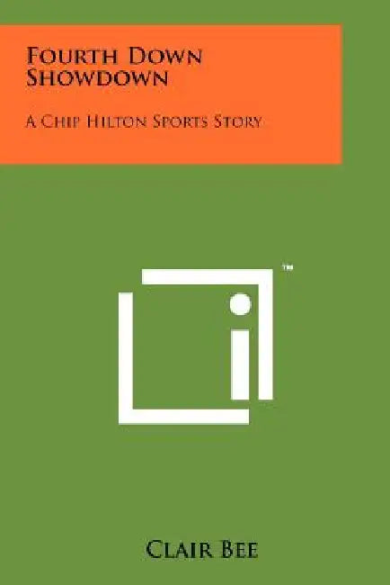 Fourth Down Showdown: A Chip Hilton Sports Story by Clair Bee
