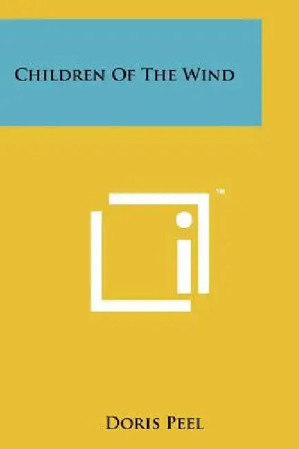 Children of the Wind by Doris Peel